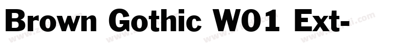 Brown Gothic W01 Ext字体转换 Brown Gothic W01 Ext字体转换